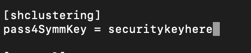 Figure 1 - Security key for search head cluster