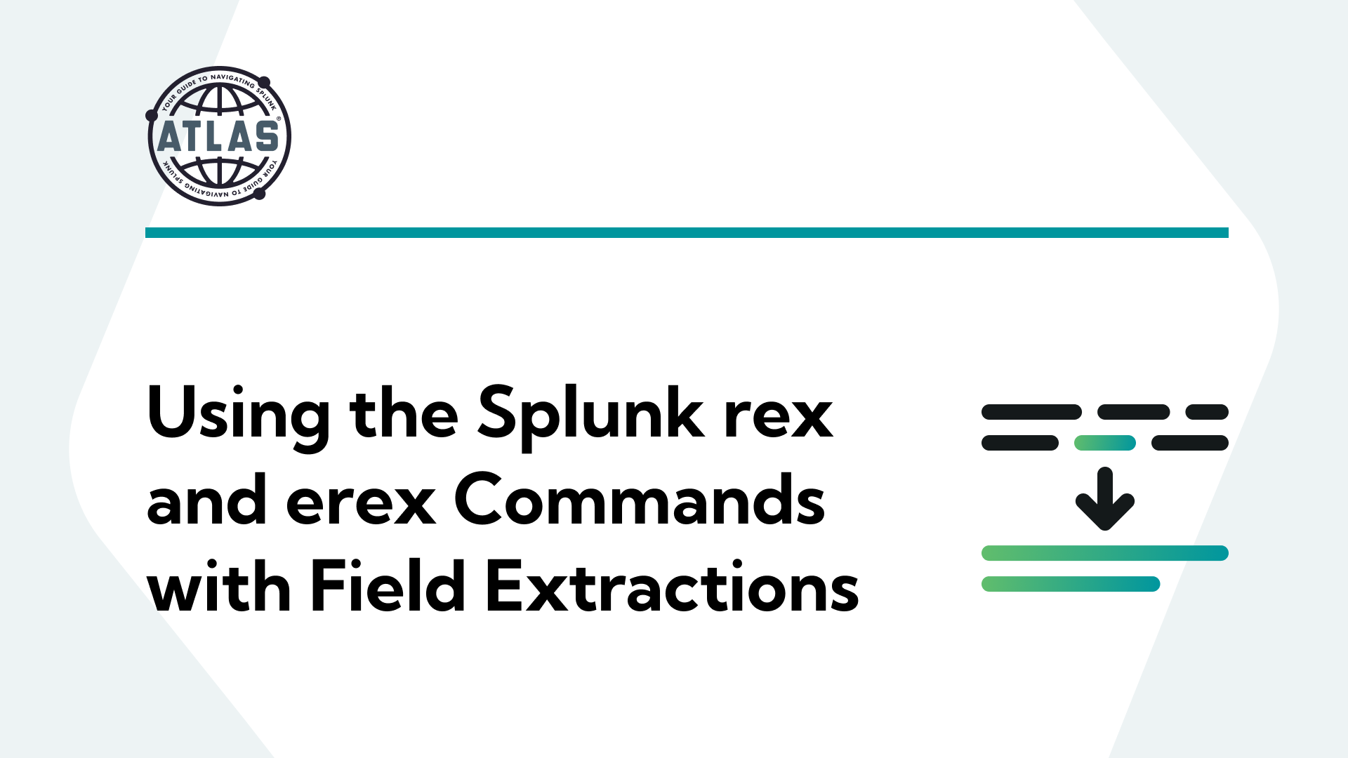 Using the Splunk rex and erex Commands with Field Extractions