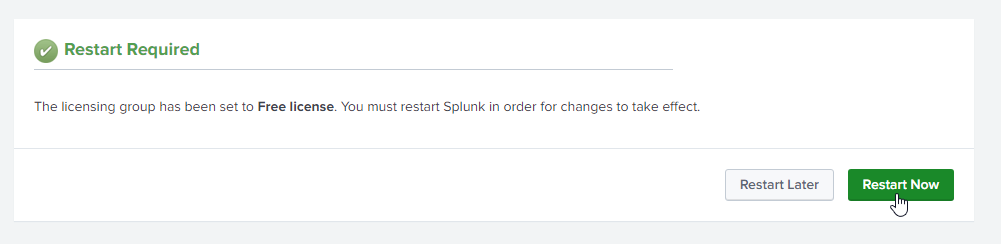 How to Switch to Splunk Free from Splunk Enterprise Step 5: restart splunk
