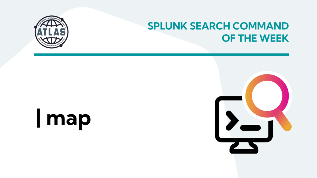 Splunk Search Command Of The Week: Map