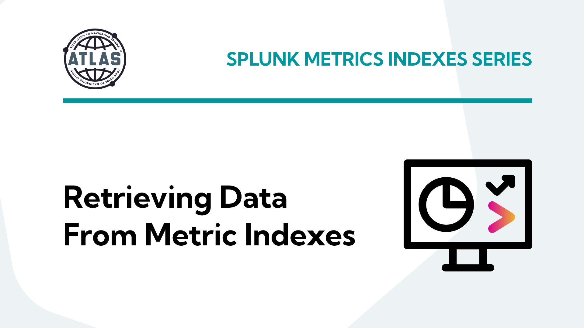 Splunk Metrics Indexes Series: Part 5 Retrieving Data from metric indexes