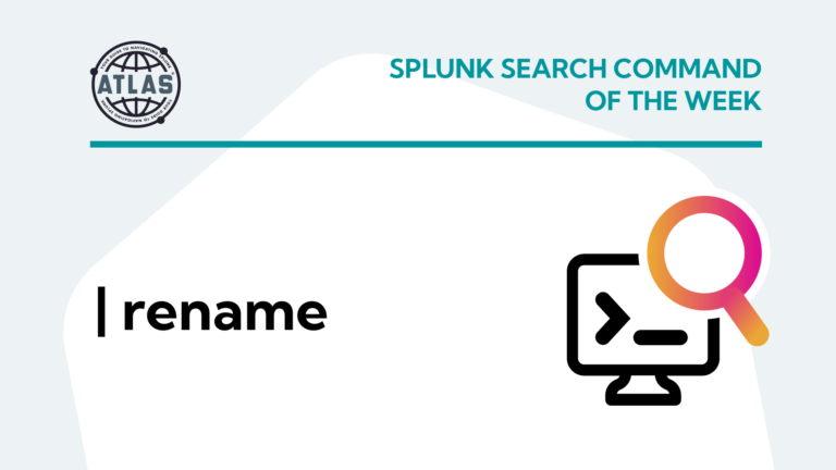 Splunk Search Command Of The Week: rename