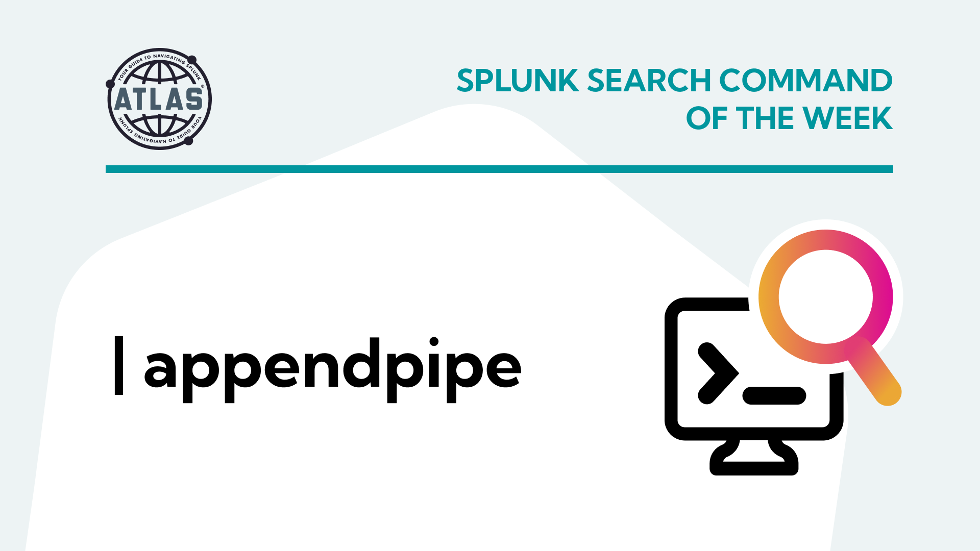 search command of the week: appendpipe