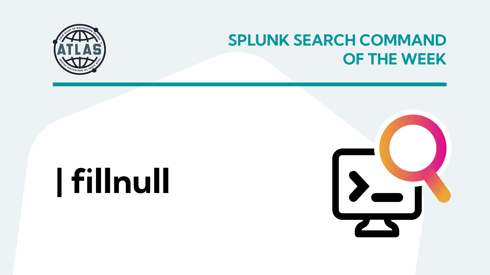 Using the fillnull Command