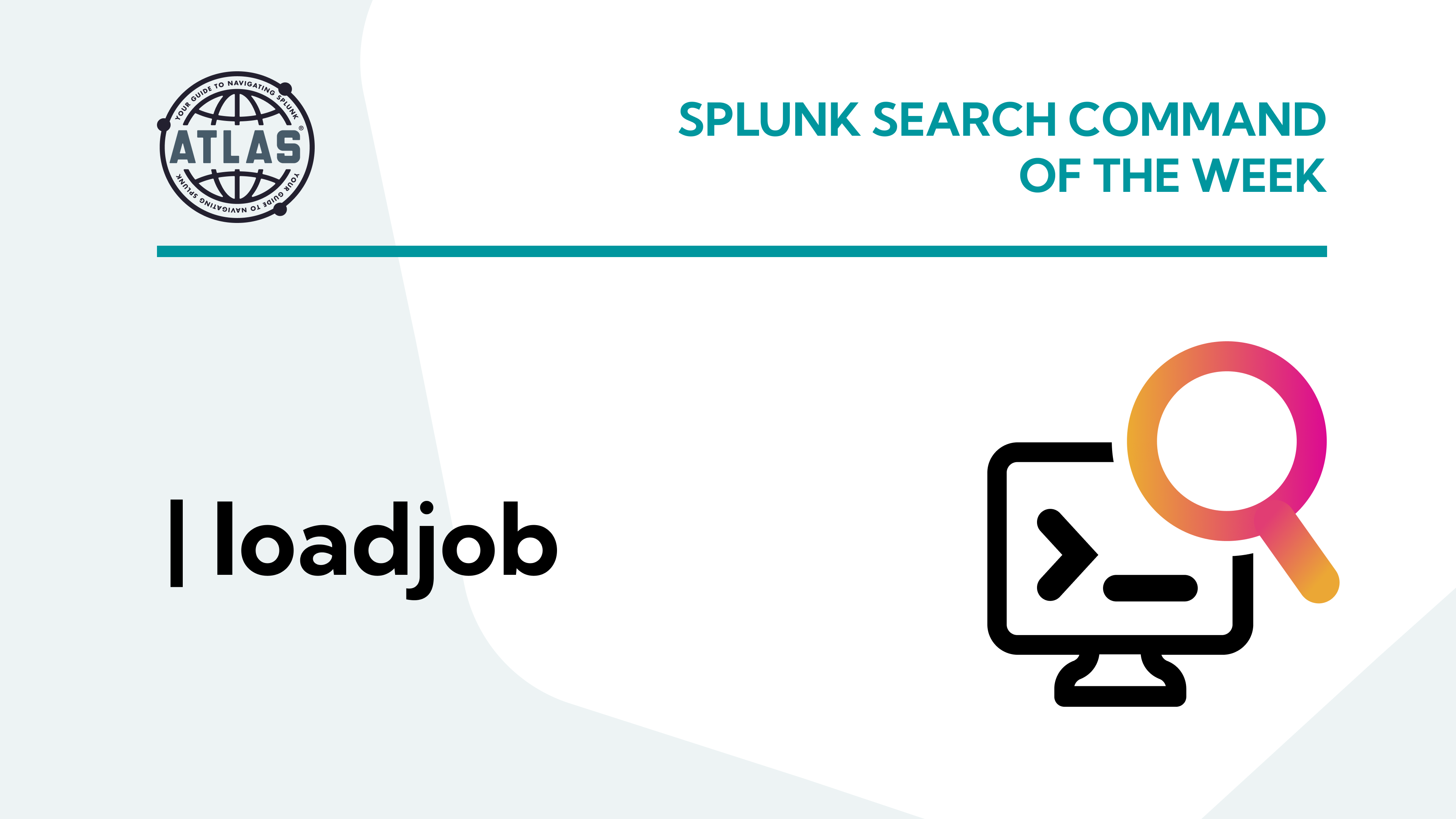 Search Command Of The Week: loadjob