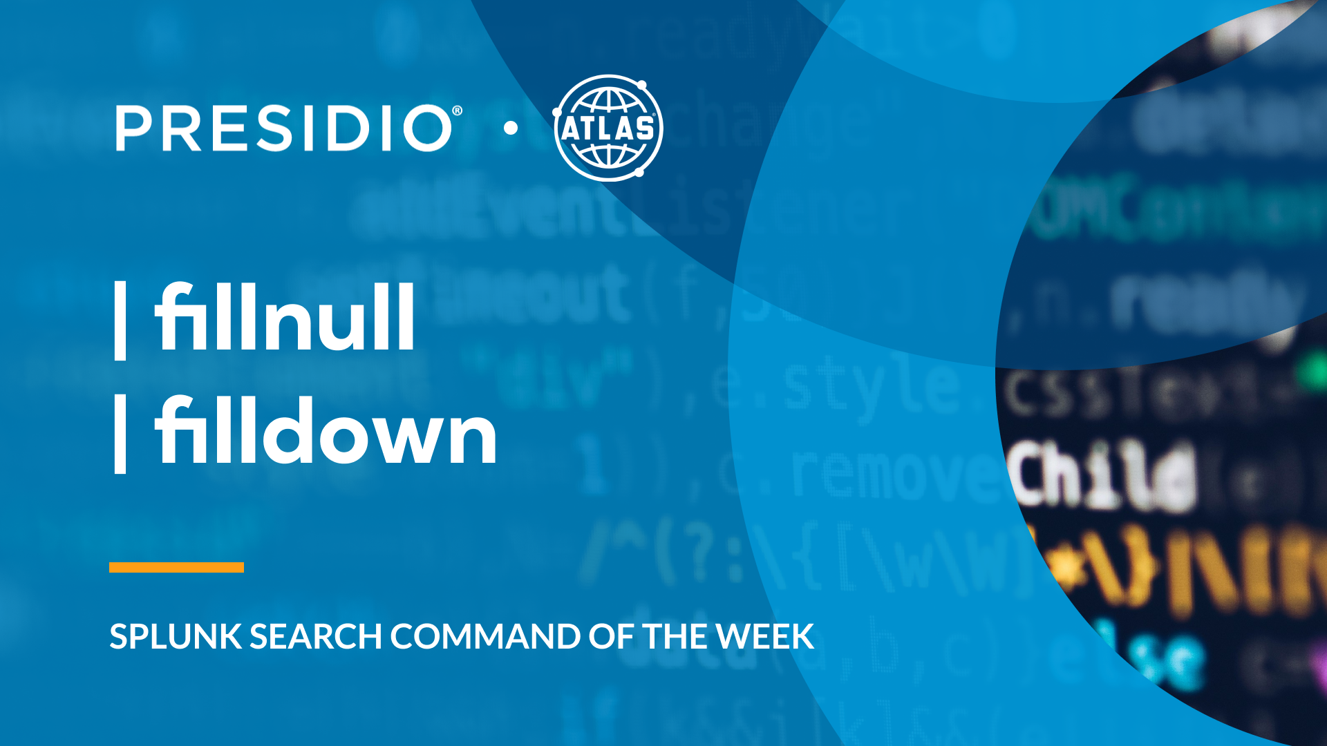 Search Command Of The Week: fillnull & filldown
